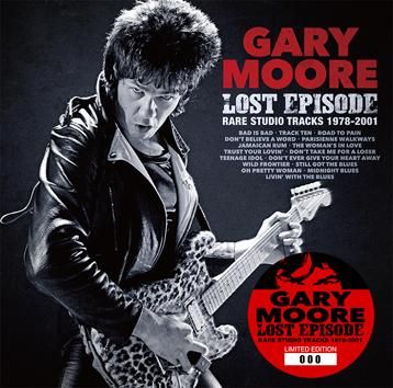 GARY MOORE - LOST EPISODE: RARE STUDIO TRACKS 1978-2001 (1CD)