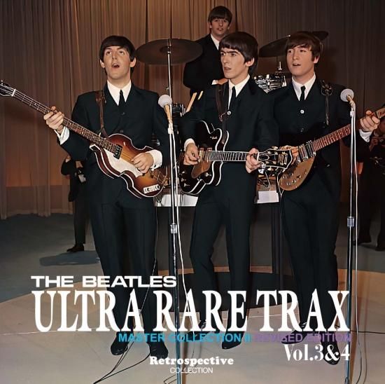 THE BEATLES / ULTRA RARE TRAX - MASTER COLLECTION II : VOL.3&4 (RIVISED  EDITION) (1CD)