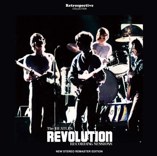 THE BEATLES / REVOLUTION = RECORDING SESSIONS = (NEW STEREO ...