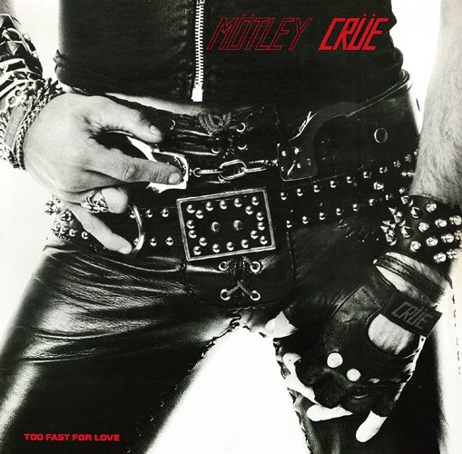 MOTLEY CURE / TOO FAST FOR LOVE : ULTIMATE LEATHUR EDITION (1CD)