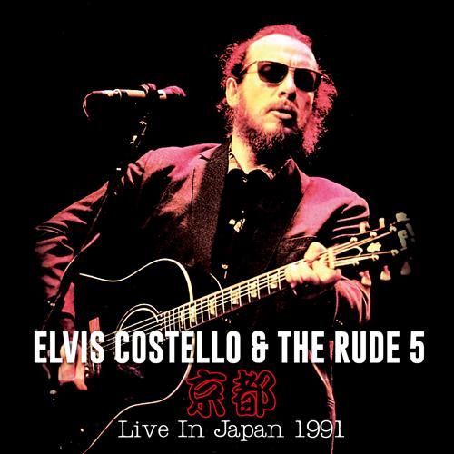 ELVIS COSTELLO & THE RUDE 5 - ELVIS COSTELLO & THE RUDE 5 -