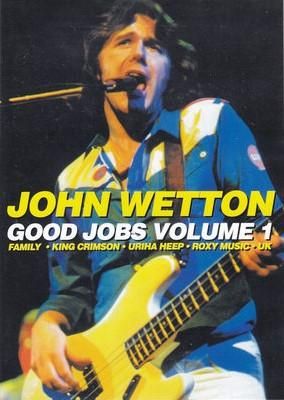 JOHN WETTON / GOOD JOBS VOLUME1 (1DVDR) - STRANGELOVE RECORDS