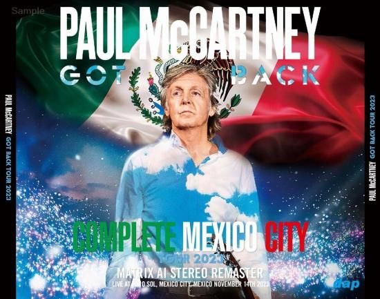 PAUL McCARTNEY / GOT BACK TOUR 2023 : COMPLETE MEXICO CITY PAUL McCARTNEY / GOT BACK TOUR 2023 : COMPLETE MEXICO CITY