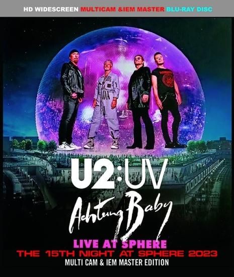 U2 / U2:UV ACHTUNG BABY - THE 15TH NIGHT AT SPHERE 2023