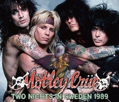 MOTLEY CRUE - TWO NIGHTS IN SWEDEN 1989 : Dr. Feelgood World MOTLEY CRUE - TWO NIGHTS IN SWEDEN 1989 : Dr. Feelgood World