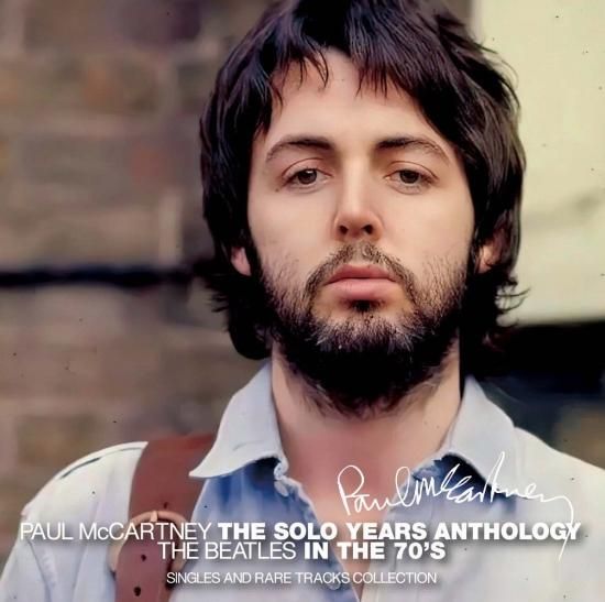 PAUL McCARTNEY / THE SOLO YEARS ANTHOLOGY - THE BEATLES IN PAUL McCARTNEY / THE SOLO YEARS ANTHOLOGY - THE BEATLES IN
