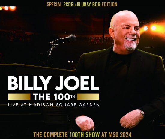 BILLY JOEL / THE COMPLETE 100TH SHOW AT MSG 2024 (2CDR+1BDR)