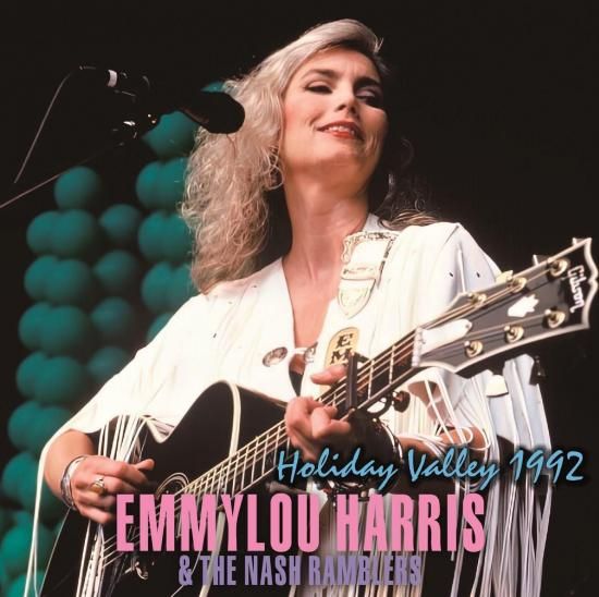 EMMYLOU HARRIS & THE NASH RAMBLERS / HOLIDAY VALLEY 1992 (1CDR) EMMYLOU HARRIS & THE NASH RAMBLERS / HOLIDAY VALLEY 1992 (1CDR)