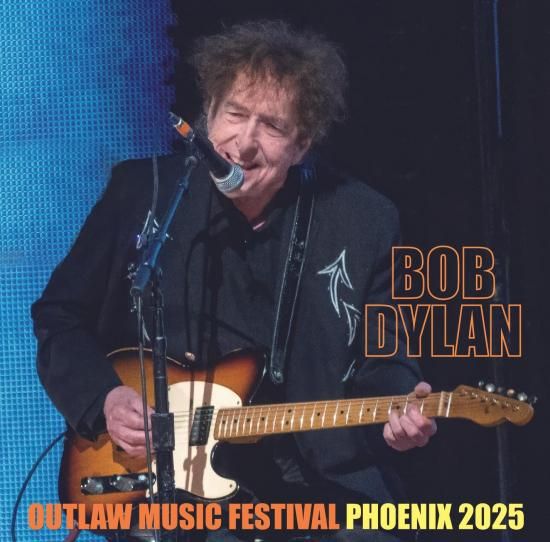 BOB DYLAN / OUTLAW MUSIC FESTIVAL : PHOENIX 2025 (1CDR)
