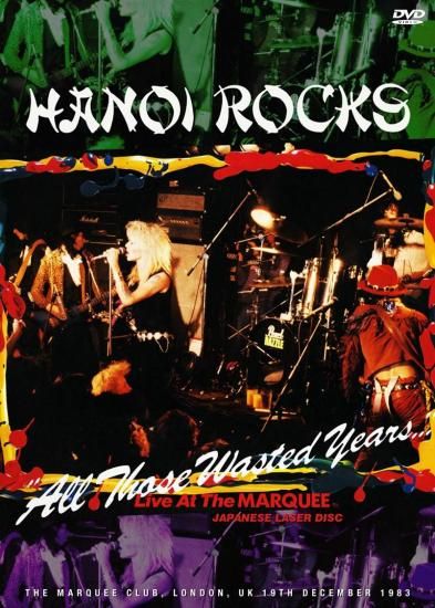 ハノイ・ロックス WASTED YEARS～マーキー・ライヴ LD HANOI ROCKS / THOSE WASTED YEARS LIVE AT THE MARQUEE