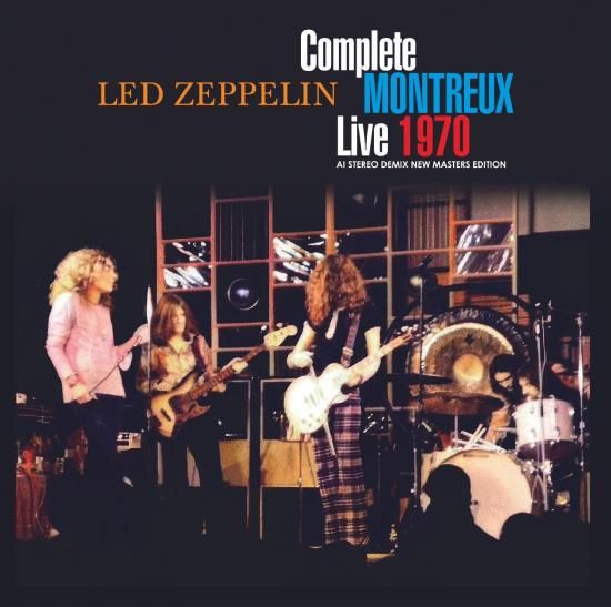 LED ZEPPELIN / COMPLETE MONTREUX LIVE 1970 AI STEREO DEMIX NEW