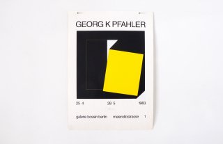 Georg Karl Pfahler / Galerie Bossin Berlin - 1983 - 