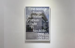 Bauhaus Archiv / Eine soziale Frage.Die Walter-Gropius-Schule in Neukölln