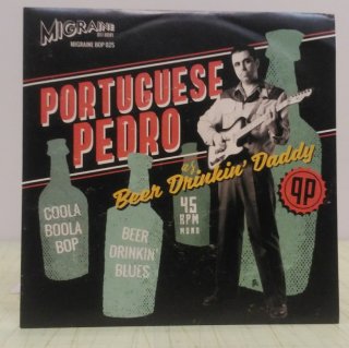 Portuguese Pedro/Beer Drinkin' Daddy 7inch
