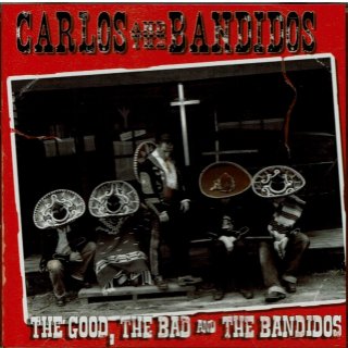 Carlos and the Bandidos / The Good, The Bad And The Bandidos