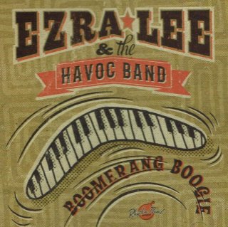 Boomerang Boogie / Ezra Lee & the Havoc Band