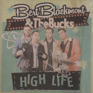 BERT BLACKMONT & THE BUCKS/High Life