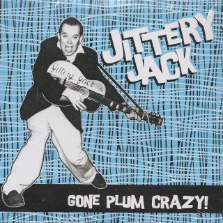 JITTERY JACK/Gone Plum Crazy