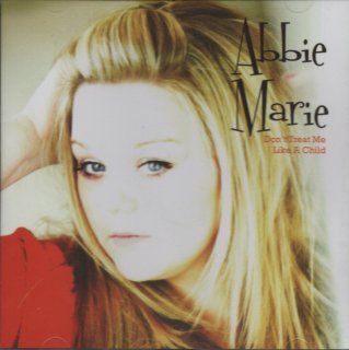 ABBIE MARIE/Don't Treat Me Like A Child