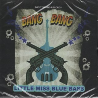LITTLE MISS BLUE BASS/Bang Bang
