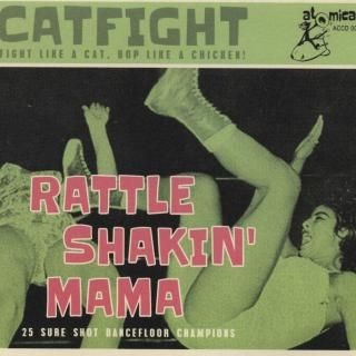 CAT FIGHT / Rattle Shakin Mama
