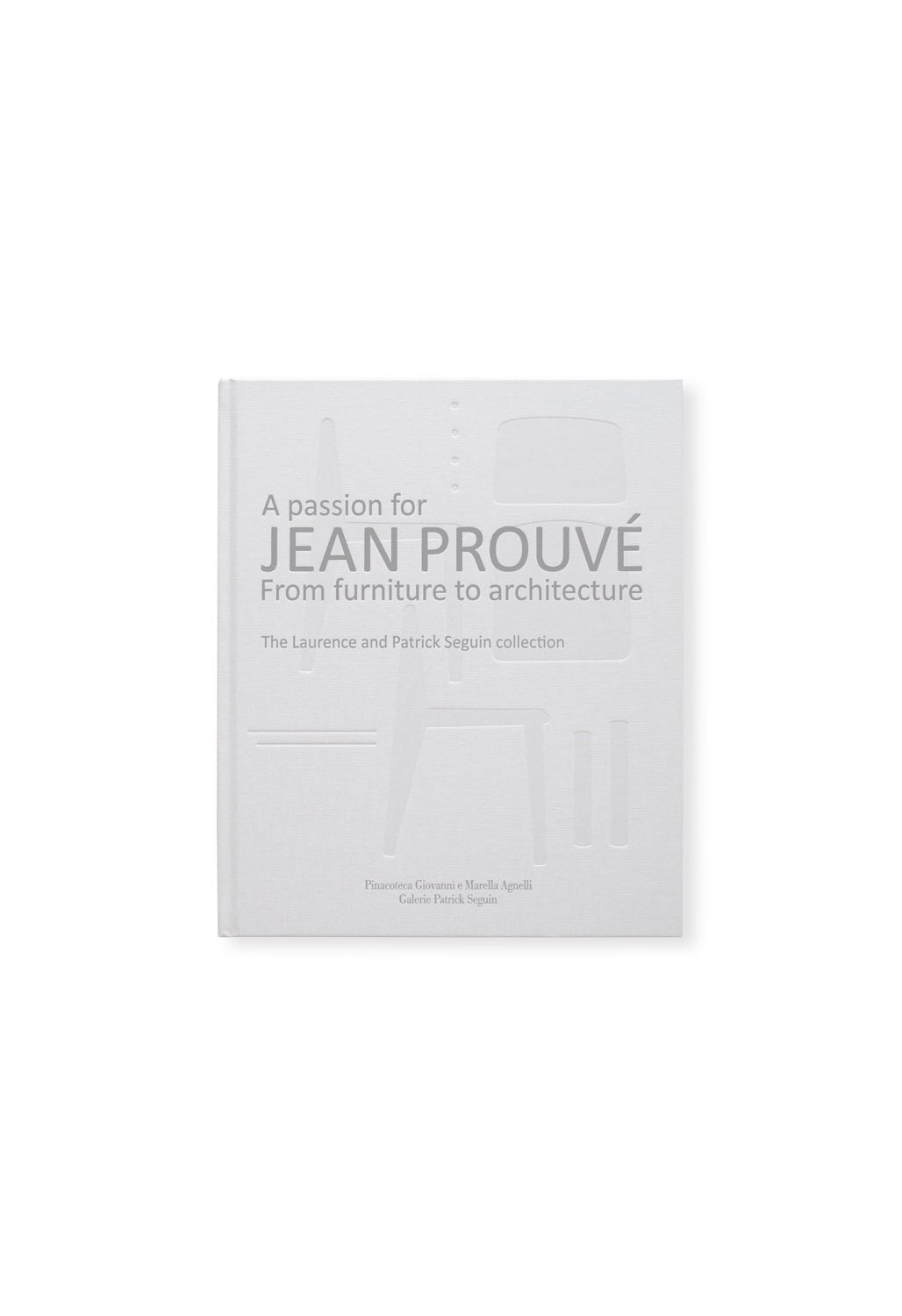 Feb. 2023 A PASSION FOR JEAN PROUVÉ by Jean Prouvé