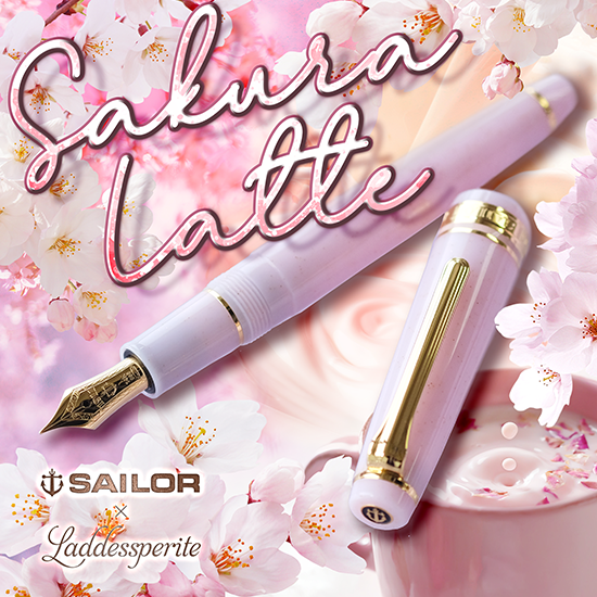 SAILOR × Laddessperite オリジナル万年筆【 Sakura Latte 】 - Laddessperite