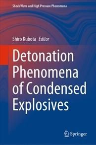 Detonation Phenomena of Condensed Explosives, 1 Ed. - 株式会社