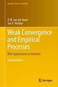 Weak Convergence and Empirical Processes, 2nd Edition - 株式会社
