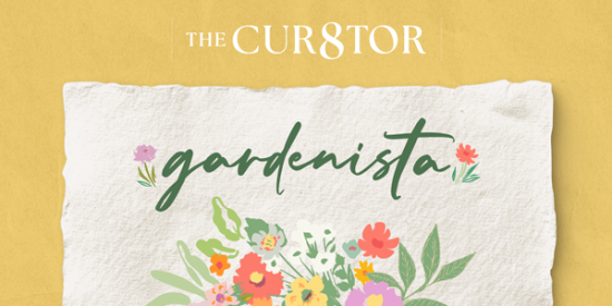 THE CUR8TOR - Gardenistaǥ˥