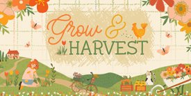 Grow & Harvest　　成長と収穫