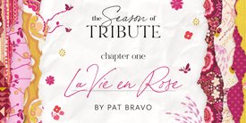 The Season of Tribute - La Vie en Rose　デザイナーPad Bravo記念コレクション　La Vie en Rose編
