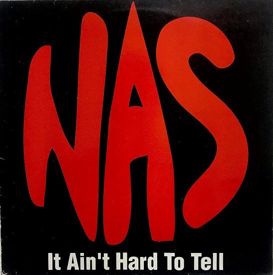 Nas / It Ain't Hard To Tell