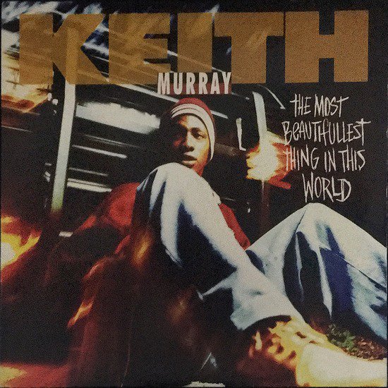 KEITH MURRAY / THE MOST BEAUTIFULLEST THING IN THIS WORLD(SAX MIX)