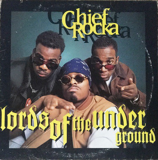 Lords Of The Underground / Chief Rocka