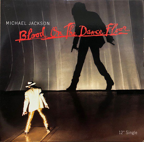 Michael Jackson / Blood On The Dance Floor