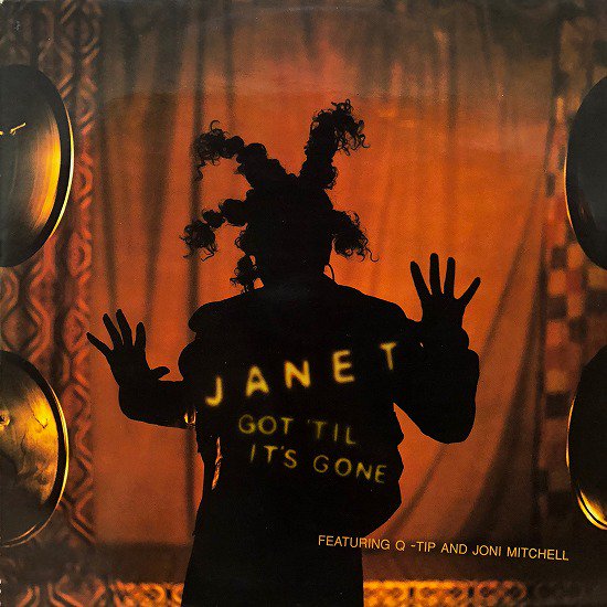Janet Featuring Q-Tip And Joni Mitchell / Got 'Til It's Gone