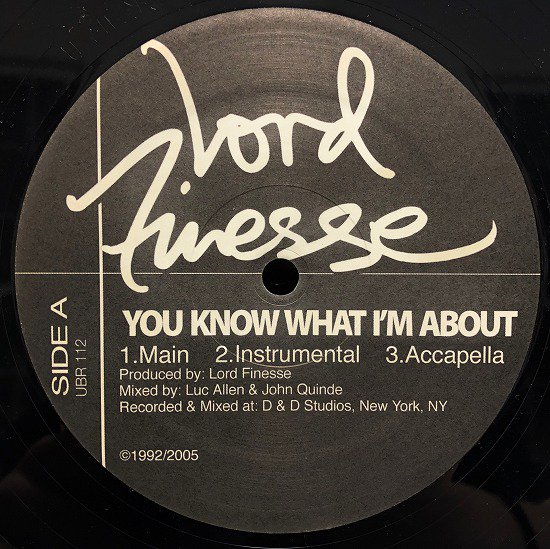 Lord Finesse / You Know What I'm About b/w Yes You May Remix