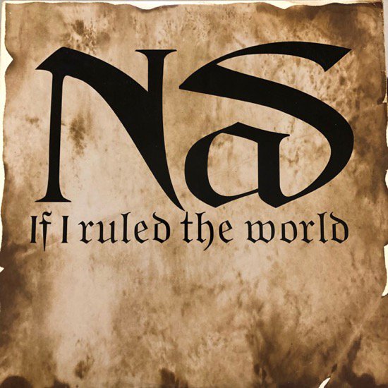 Nas / If I Ruled The World