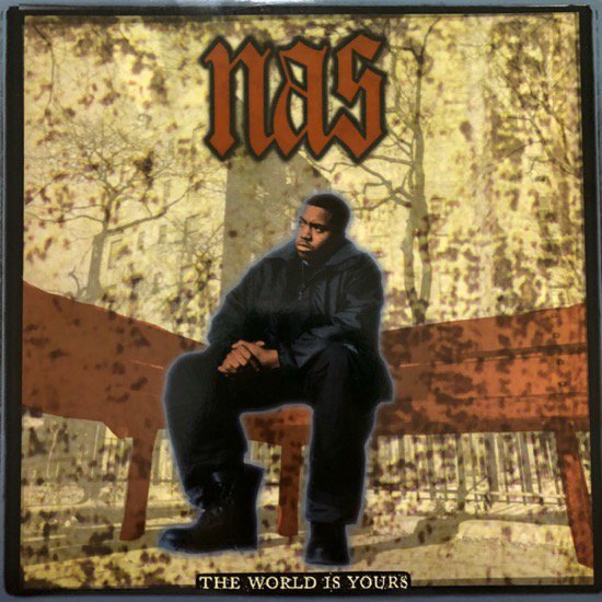 Nas / The World Is Yours