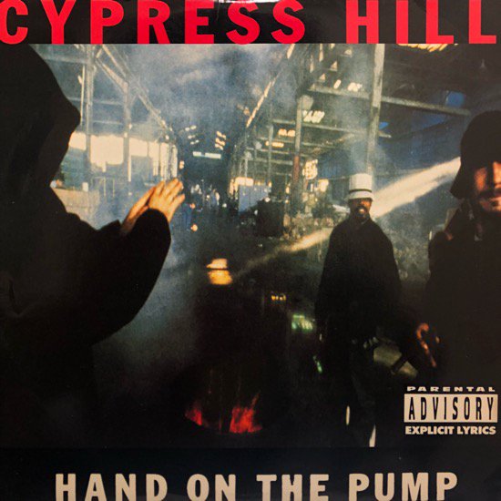Cypress Hill / Hand On The Pump b/w Real Estate