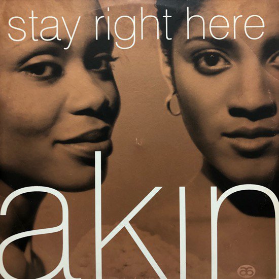 Akin / Stay Right Here