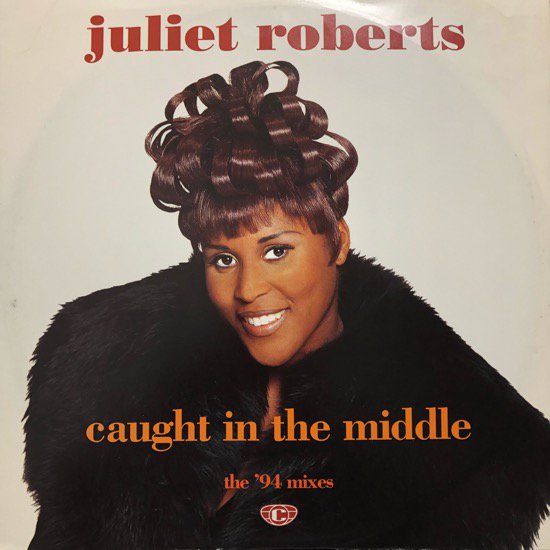Juliet Roberts / Caught In The Middle (The '94 Mixes)