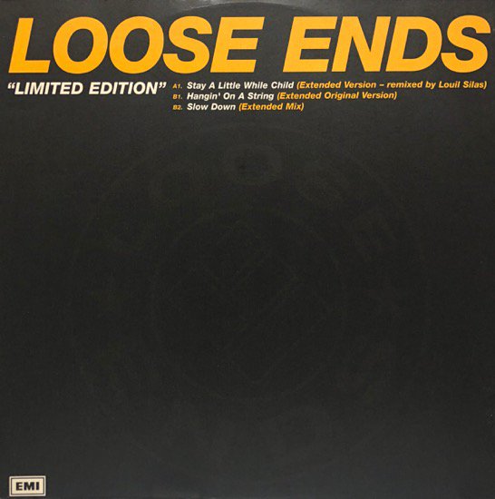 Loose Ends / Stay A Little While Child b/w Hangin' On A String / Slow Down