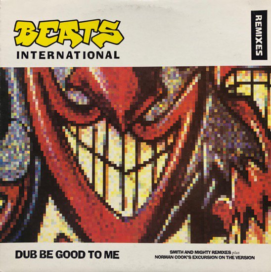 Beats International / Dub Be Good To Me (Remixes)