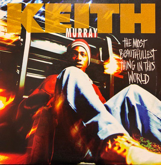 Keith Murray / The Most Beautifullest Thing In This World ( SAX REMIX promo )