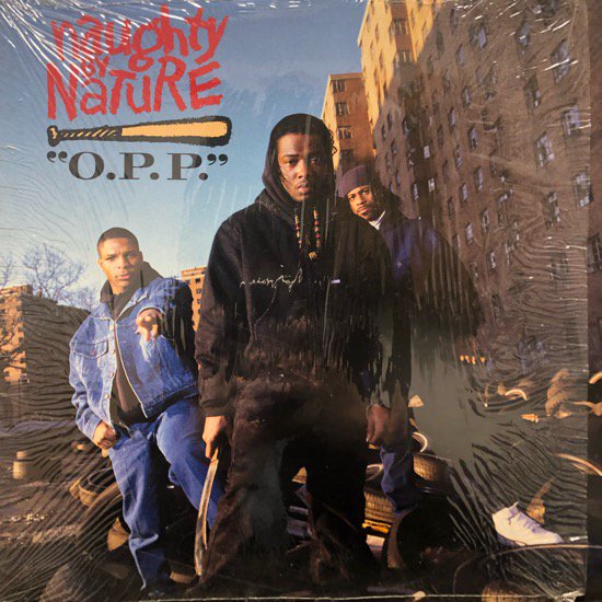 Naughty By Nature / O.P.P. b/w Wickedest Man Alive