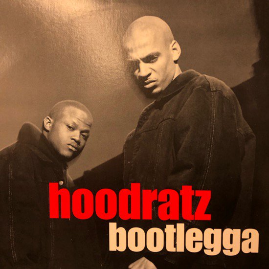 Hoodratz / Bootlegga (1993 US ORIGINAL)