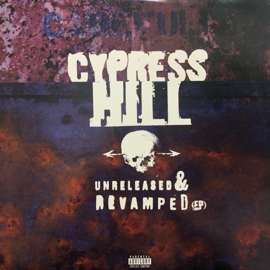 Cypress Hill / Unreleased & Revamped E.P.
