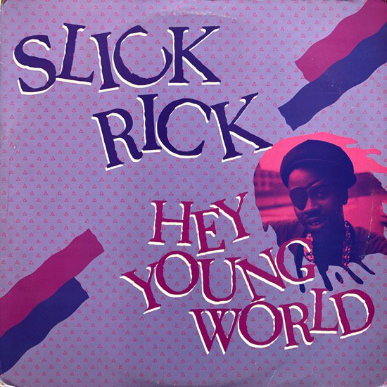 Slick Rick / Hey Young World b/w Mona Lisa
